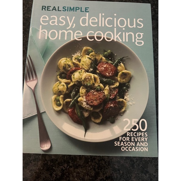 Real Simple Easy, Delicious Home Cooking Cookbook: 250 Recipes Season - Picture 1 of 12